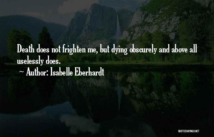 Isabelle Eberhardt Quotes 423206