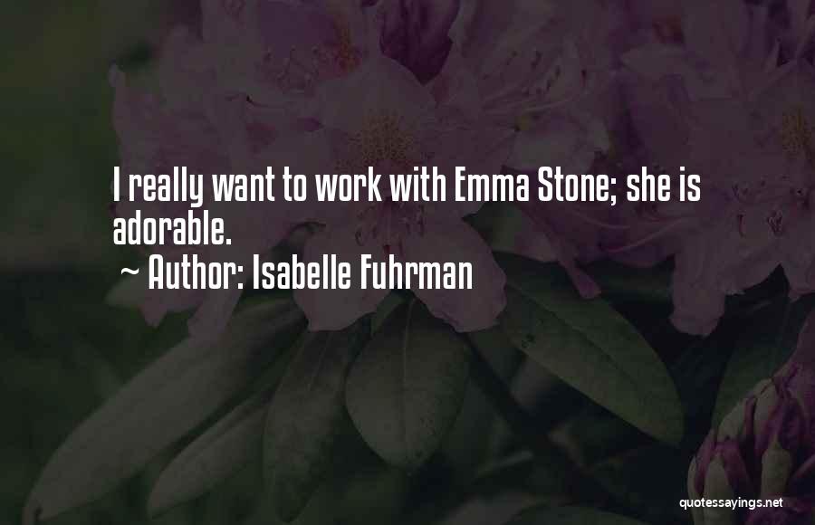 Isabelle Fuhrman Quotes 330835