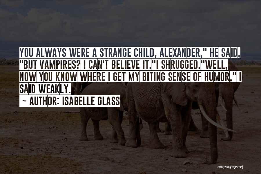 Isabelle Glass Quotes 1235912
