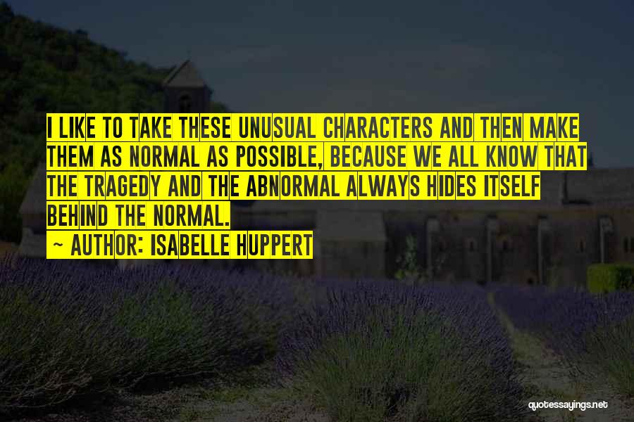 Isabelle Huppert Quotes 1159856
