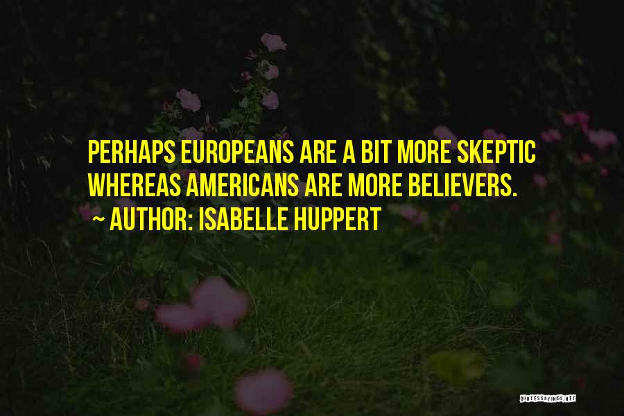 Isabelle Huppert Quotes 1639382