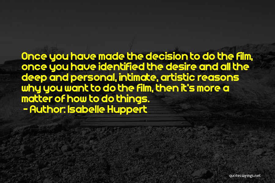 Isabelle Huppert Quotes 1859800