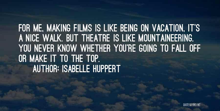 Isabelle Huppert Quotes 1930533