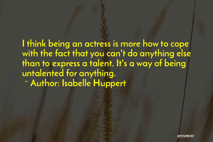 Isabelle Huppert Quotes 213250