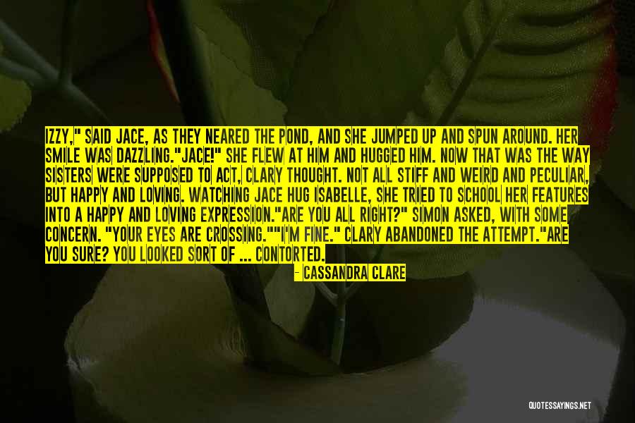 Isabelle Lightwood And Clary Fray Quotes By Cassandra Clare Isabelle Lightwood And Clary Fray Quotes By Cassandra Clare