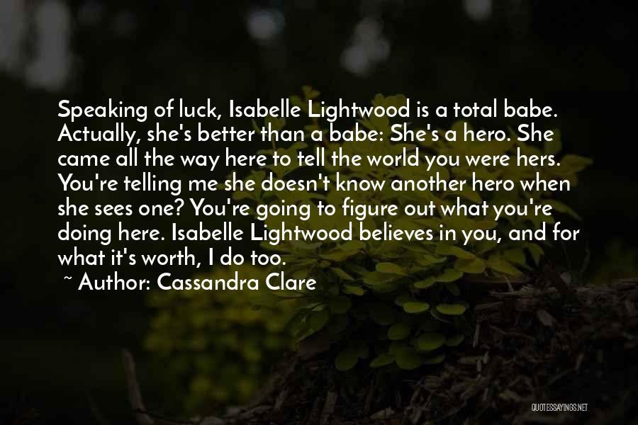 Isabelle Lightwood Simon Lewis Quotes By Cassandra Clare