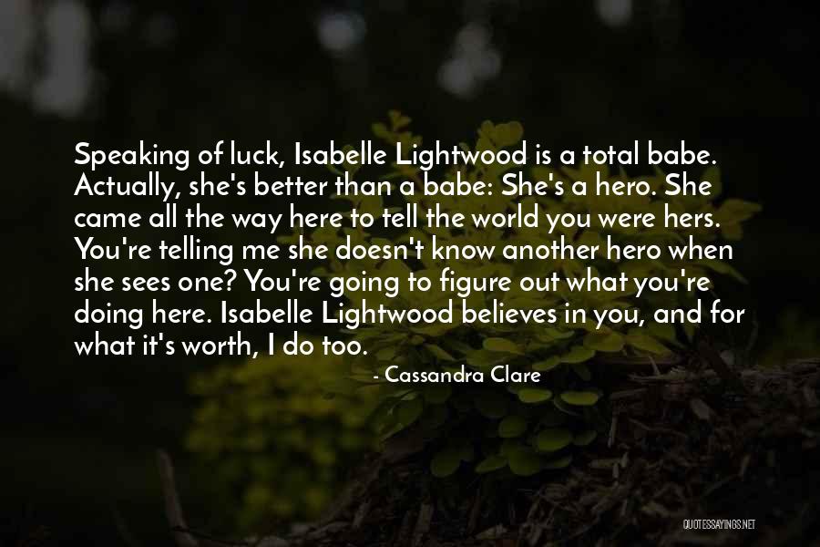 Isabelle Lightwood Simon Lewis Quotes By Cassandra Clare