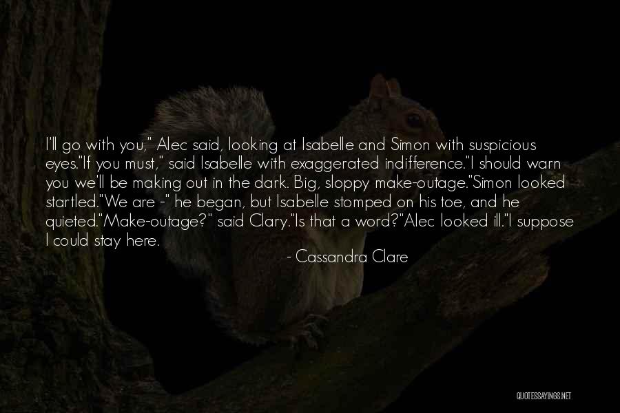 Isabelle Lightwood Simon Lewis Quotes By Cassandra Clare