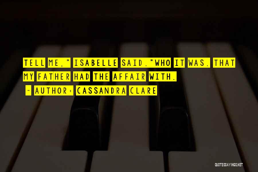 Isabelle Quotes By Cassandra Clare