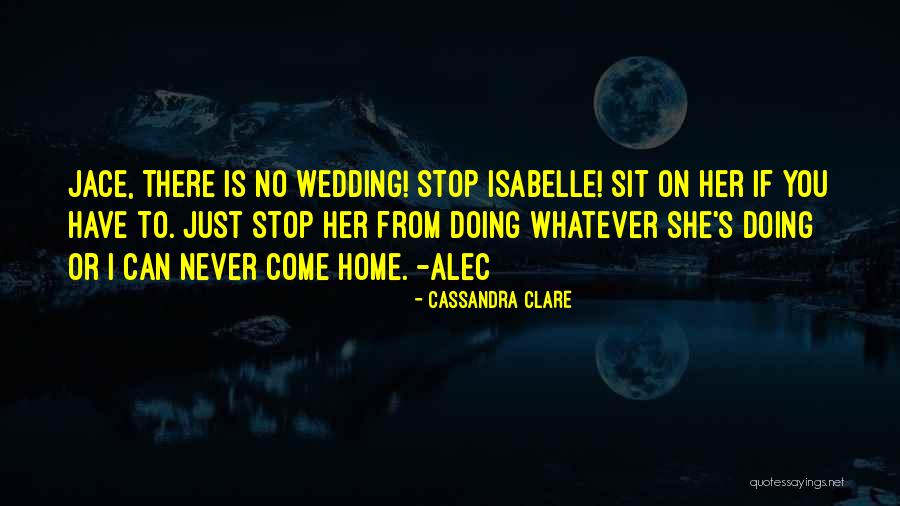 Isabelle Quotes By Cassandra Clare Isabelle Quotes By Cassandra Clare