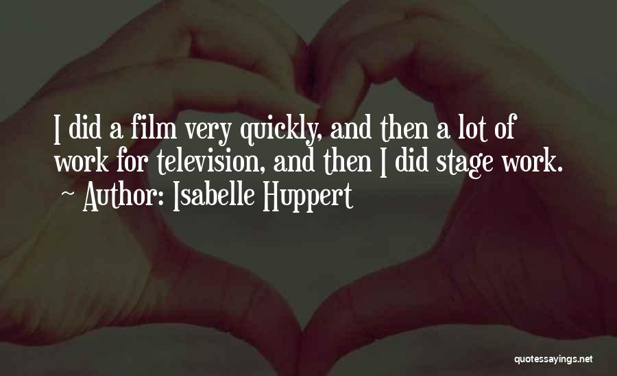 Isabelle Quotes By Isabelle Huppert