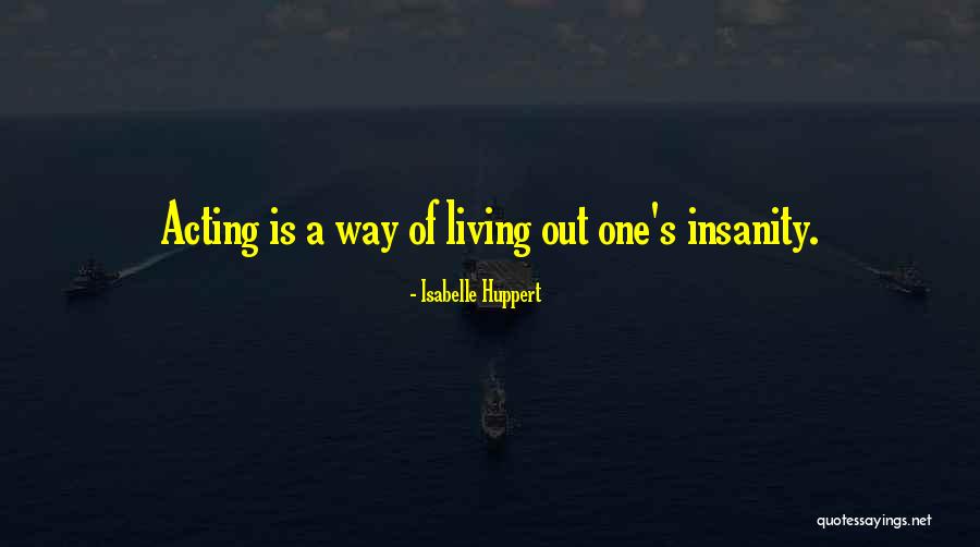 Isabelle Quotes By Isabelle Huppert Isabelle Quotes By Isabelle Huppert