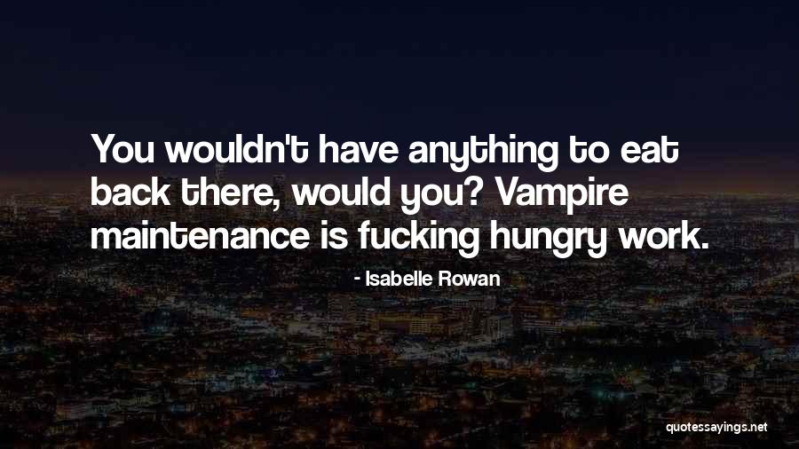 Isabelle Rowan Quotes 1371556