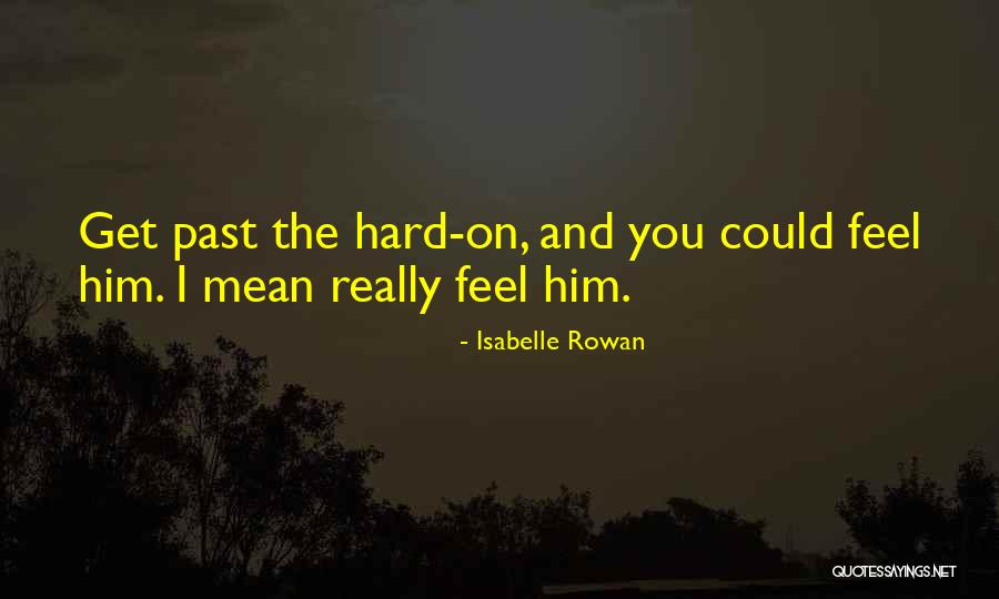 Isabelle Rowan Quotes 1850087