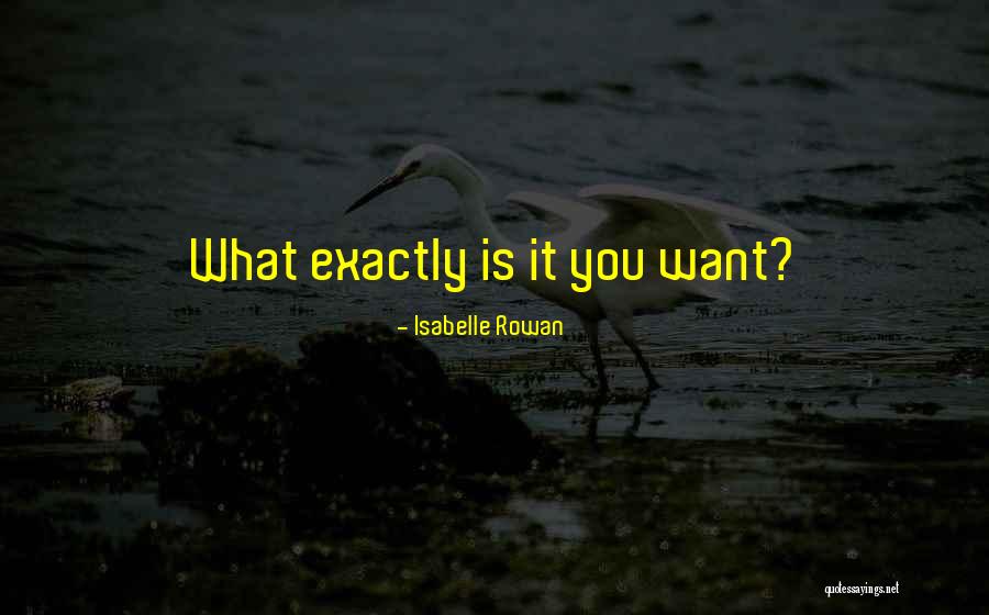 Isabelle Rowan Quotes 1975477 Isabelle Rowan Quotes 1975477