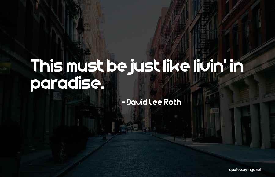 Isabet Koleji Quotes By David Lee Roth Isabet Koleji Quotes By David Lee Roth