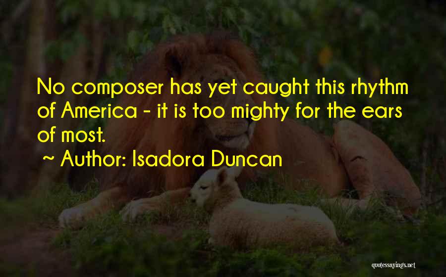 Isadora Duncan Quotes 1478215