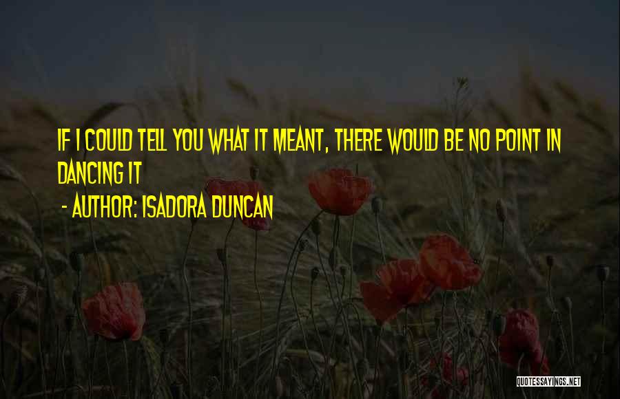 Isadora Duncan Quotes 942645