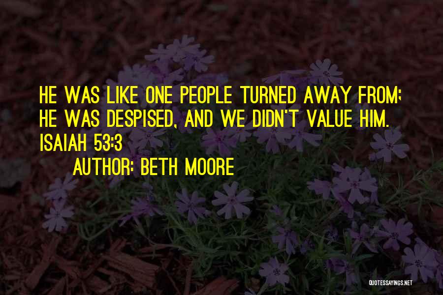 Isaiah 53 Quotes By Beth Moore