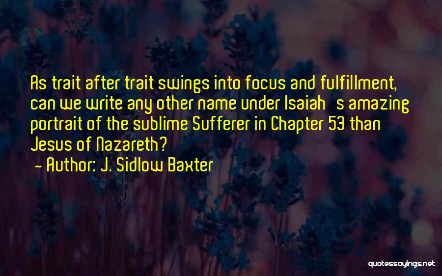 Isaiah 53 Quotes By J. Sidlow Baxter