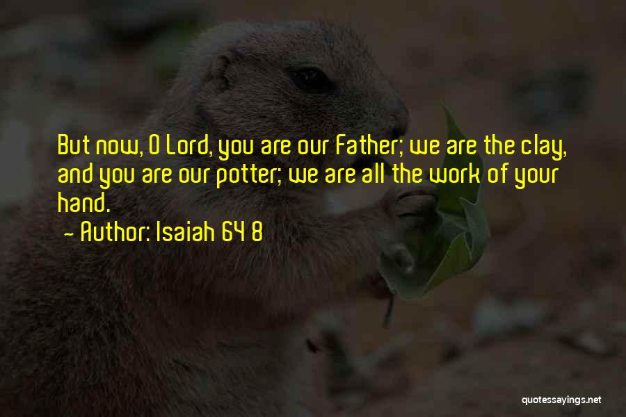 Isaiah 64 8 Quotes 185553