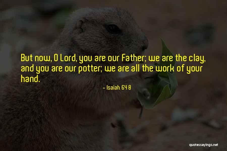 Isaiah 64 8 Quotes 185553