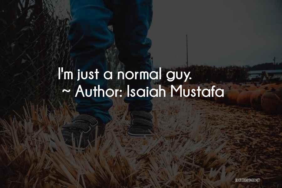 Isaiah Mustafa Quotes 1801993