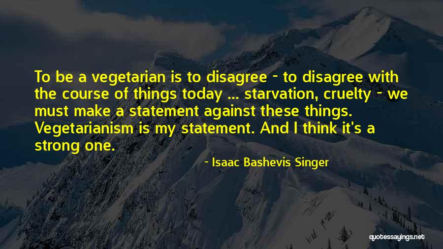 Isaiddontcallme Quotes By Isaac Bashevis Singer Isaiddontcallme Quotes By Isaac Bashevis Singer