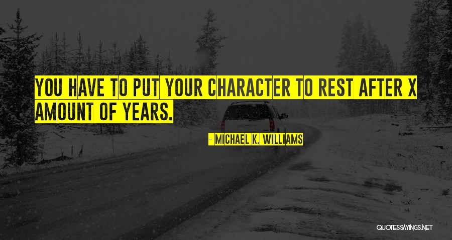 Isajaimel Quotes By Michael K. Williams