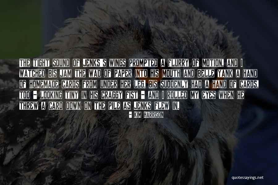 Isajao Quotes By Kim Harrison Isajao Quotes By Kim Harrison