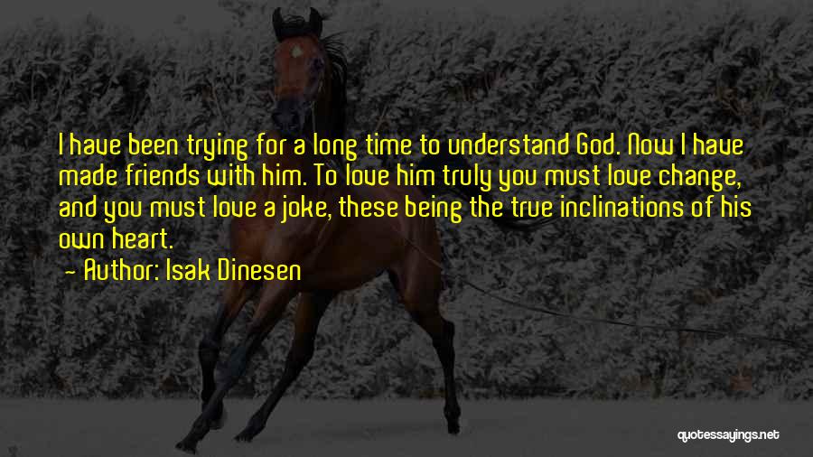 Isak Dinesen Quotes 1395848