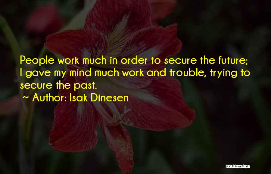 Isak Dinesen Quotes 1480852