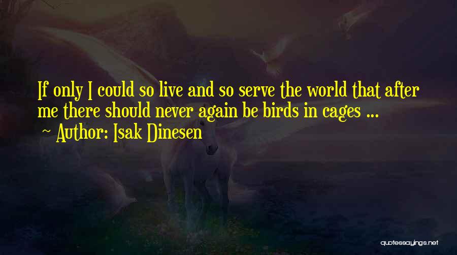 Isak Dinesen Quotes 1626582
