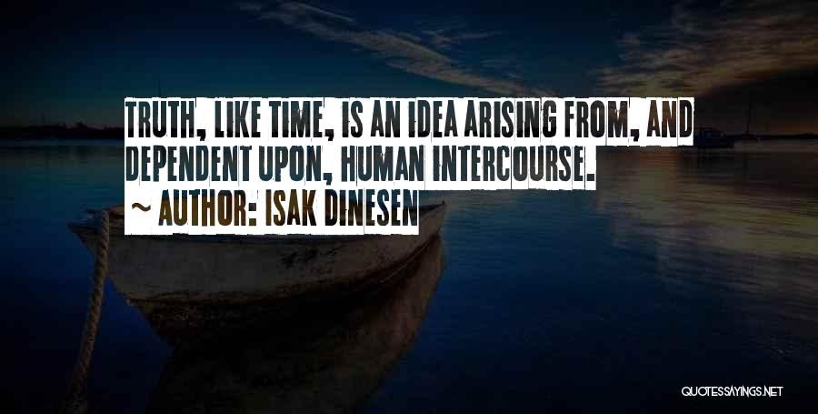 Isak Dinesen Quotes 588299