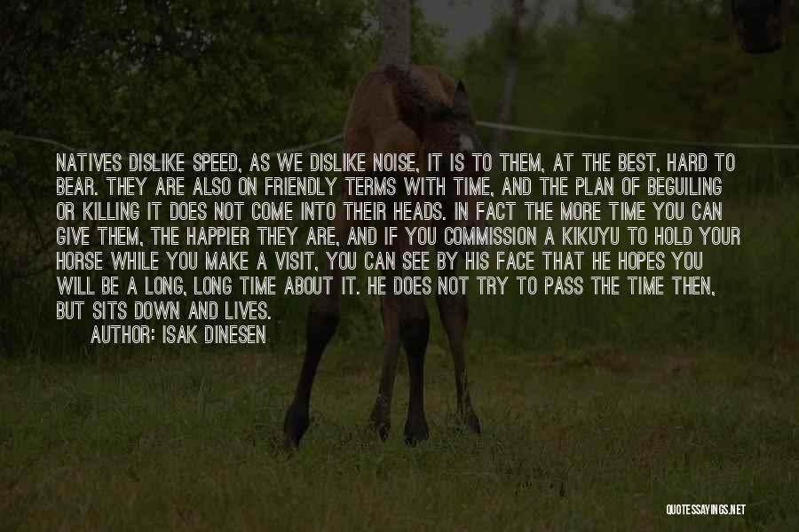 Isak Dinesen Quotes 694371