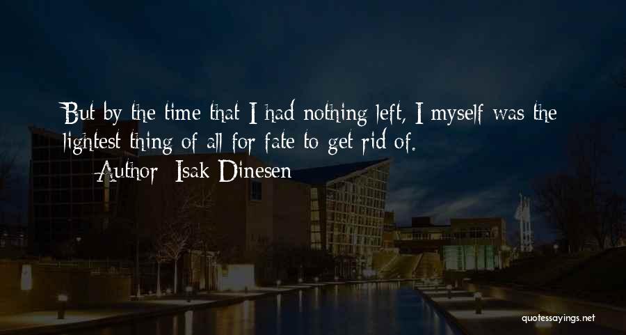 Isak Dinesen Quotes 816511