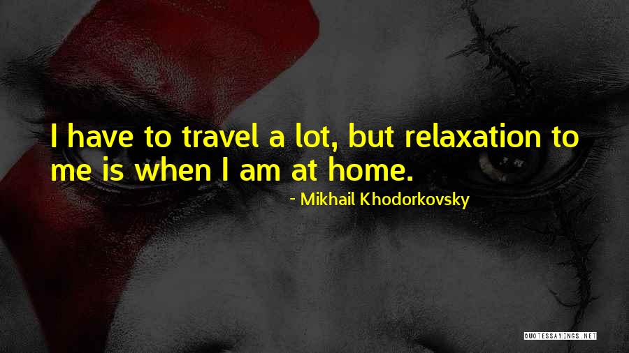 Isamill Quotes By Mikhail Khodorkovsky