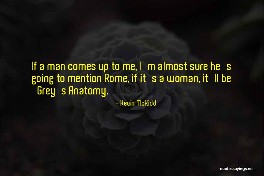 Isano Tall Quotes By Kevin McKidd Isano Tall Quotes By Kevin McKidd