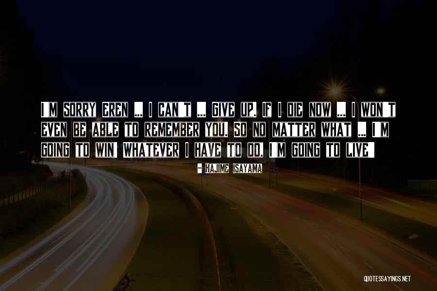 Isayama Hajime Quotes By Hajime Isayama Isayama Hajime Quotes By Hajime Isayama