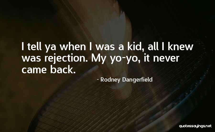 Isayama Reiner Quotes By Rodney Dangerfield Isayama Reiner Quotes By Rodney Dangerfield
