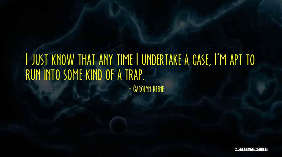 Isby Mean Quotes By Carolyn Keene Isby Mean Quotes By Carolyn Keene