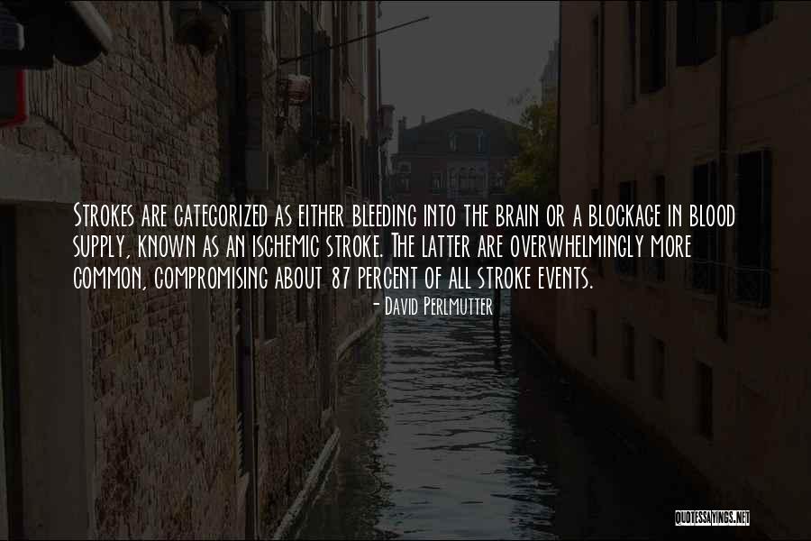 Ischemic Quotes By David Perlmutter Ischemic Quotes By David Perlmutter