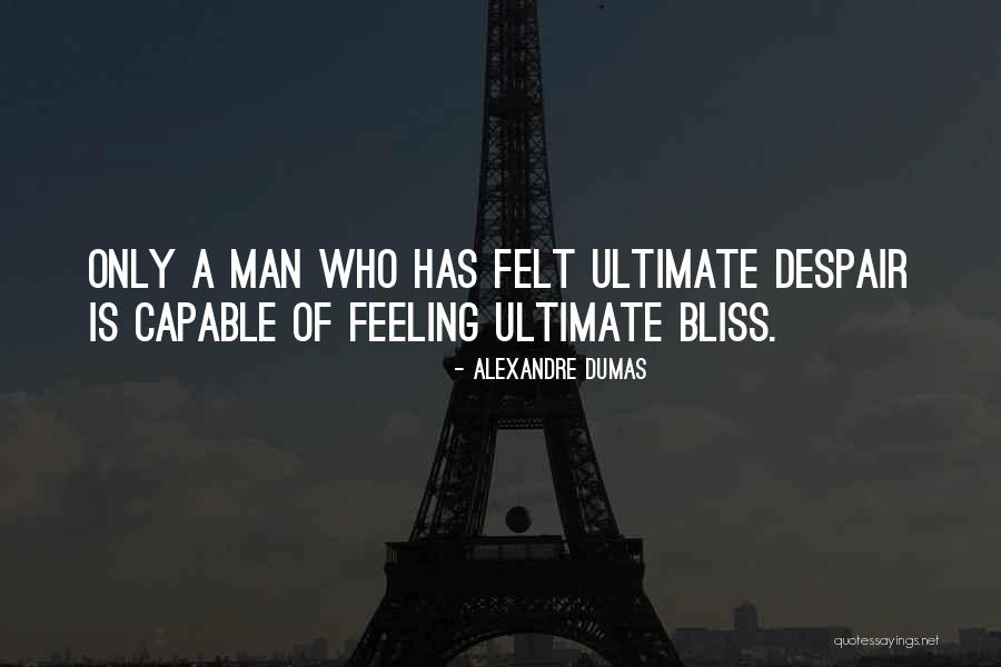 Ischial Bursa Quotes By Alexandre Dumas