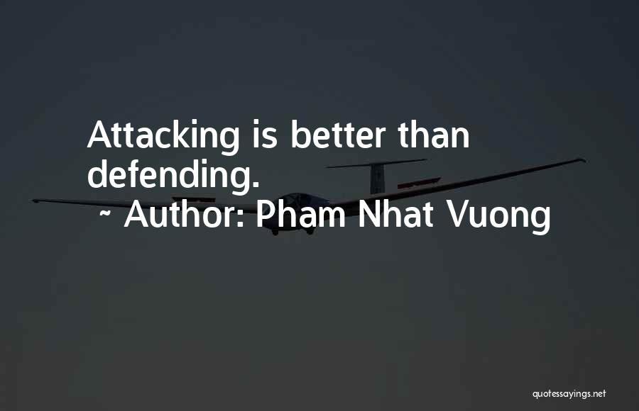 Ischial Bursa Quotes By Pham Nhat Vuong