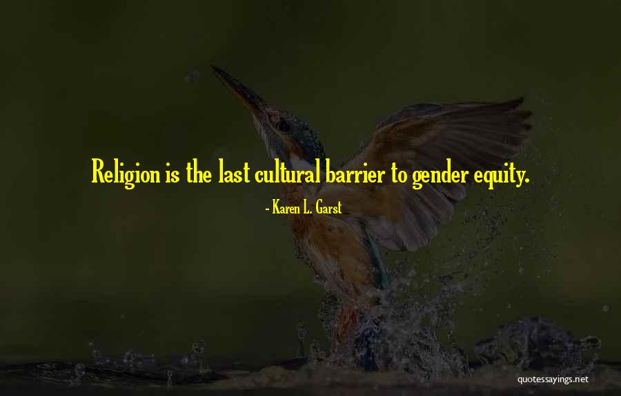 Iscribe Work Quotes By Karen L. Garst Iscribe Work Quotes By Karen L. Garst