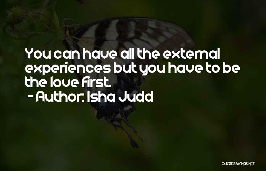 Isha Judd Quotes 288260