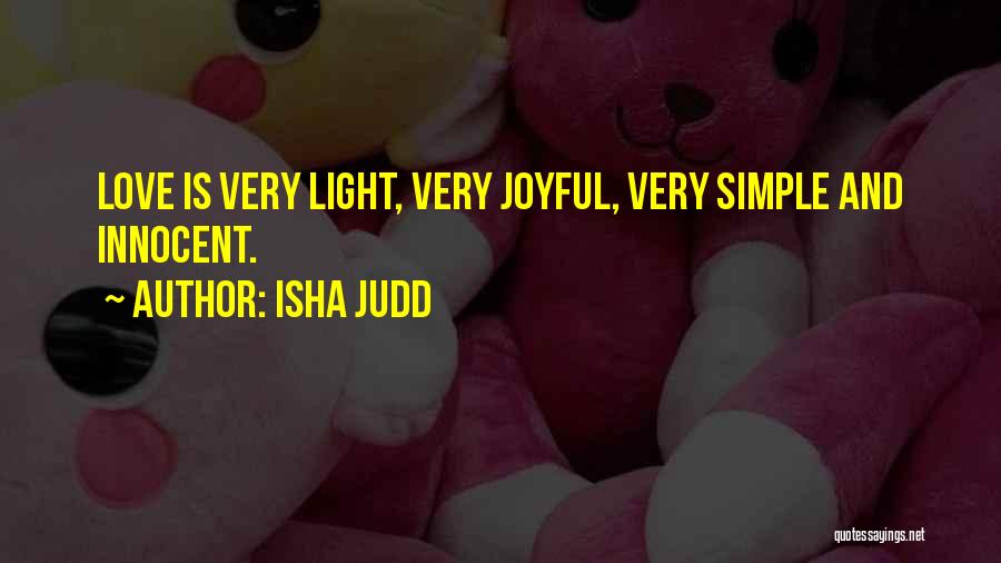 Isha Judd Quotes 871053