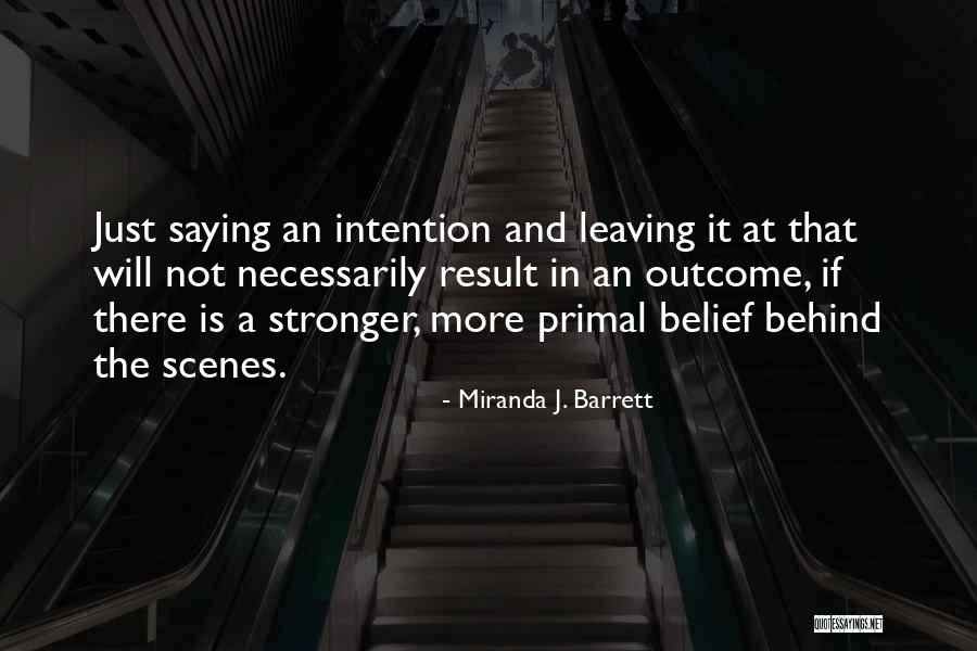 Ishaker Quotes By Miranda J. Barrett Ishaker Quotes By Miranda J. Barrett