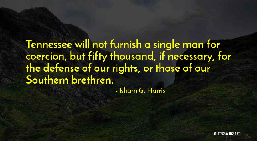 Isham G. Harris Quotes 1230869