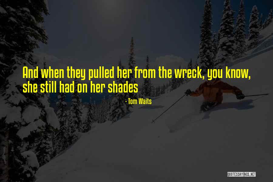 Ishaq Williams Quotes By Tom Waits Ishaq Williams Quotes By Tom Waits